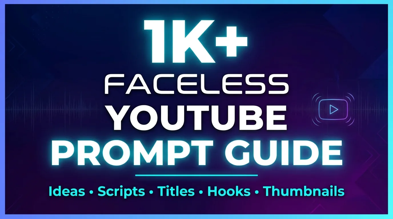 1K+ Faceless YouTube Video Prompts Guide
